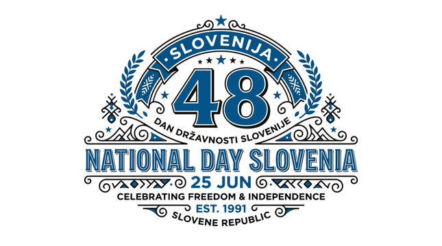 National Day Slovenia 48th Anniversary Est. 1991 Celebrating Freedom Independence