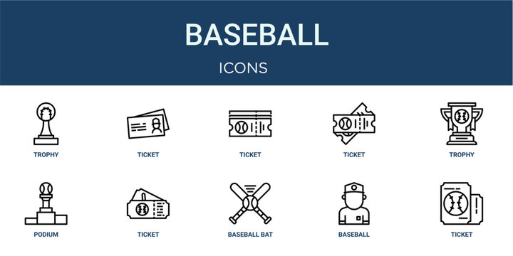 Set of 10 outline web Baseball icons such as ticket, baseball player, baseball bat, ticket, podium, trophy, ticket vector icons for report, presentation, diagram, web design, mobile app