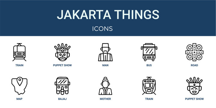 Set of 10 outline web Jakarta Things icons such as puppet show, train, mother, bajaj, map, road, bus vector icons for report, presentation, diagram, web design, mobile app