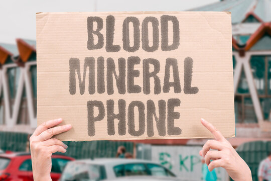 "Blood mineral phone" Conflict mineral used in device manufacturing. CONFLICT. MINING. ABUSE. PROFIT. DEATH.