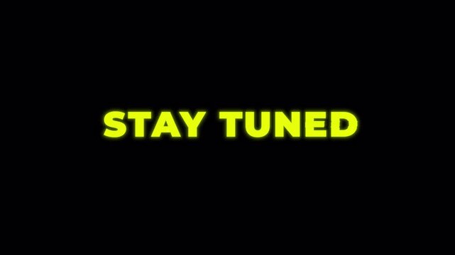 Text animation stay tuned glitch and glow effect broadcast coming soon Perfect for video intros, outros, social media posts,  overlay, teaser and upcoming announcements.
