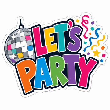 Colorful lets party disco ball celebration sticker