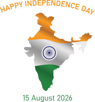 indian map with tricolor flag and ashoka chakra happy independence day 15 august 2026 design