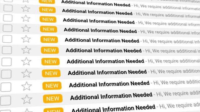 Additional Information Needed messages appear repeatedly across a digital inbox. Perfect for illustrating digital bureaucracy, workflow challenges, and urgent communication needs.