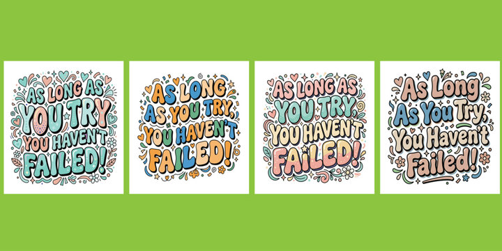 As Long As You Try You Haven't Failed Motivational Typography Quote Vector Design