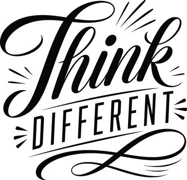 Think different creative hand lettering typography quote with different