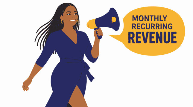 Woman with megaphone announcing monthly recurring revenue.