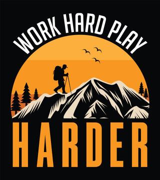 Work hard play harder hiking quote with a silhouette of a hiker on a mountain at sunset