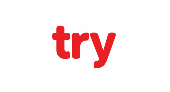 The word "try" in bold red letters against a white background.