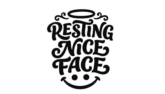 Resting nice face typography design with smiley halo