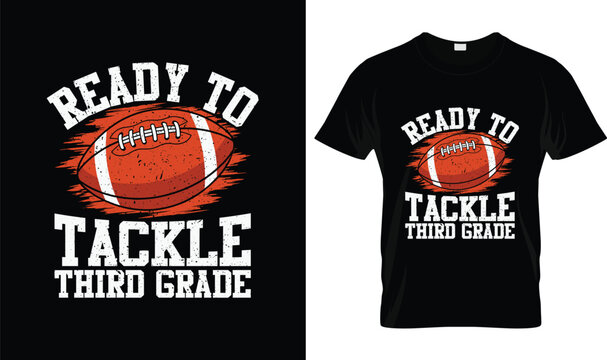 Back To School T-Shirt Ready To Tackle Third Grade Football Student Design Sports School Typography Graphic Tee for 3rd Grade Kids