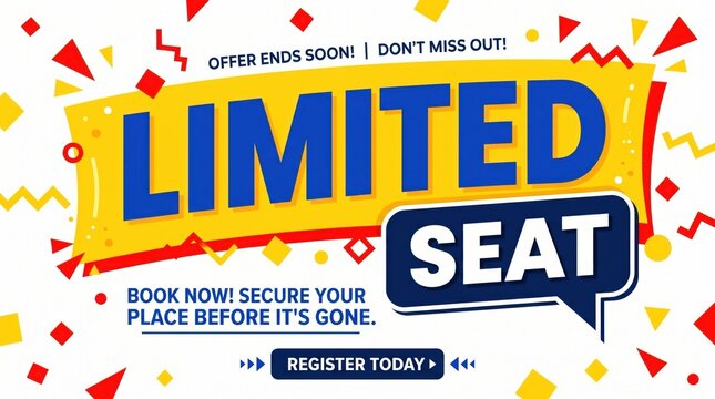 Limited seat advertisement with colorful design elements