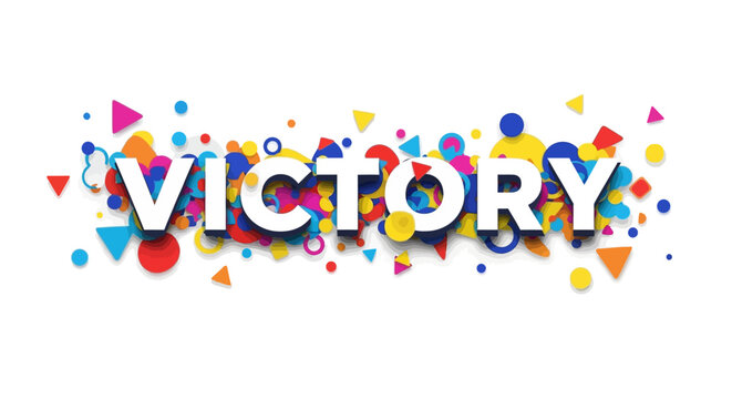 The word VICTORY is displayed in bold white letters against a white background, surrounded by a colorful explosion of confetti and geometric shapes.