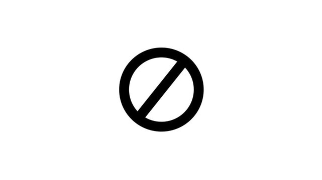 Warning, stop or no entry forbidden black circle and line symbol icon animation on a white background. No Sign Icon. Red Crossed Circle Vector Design.