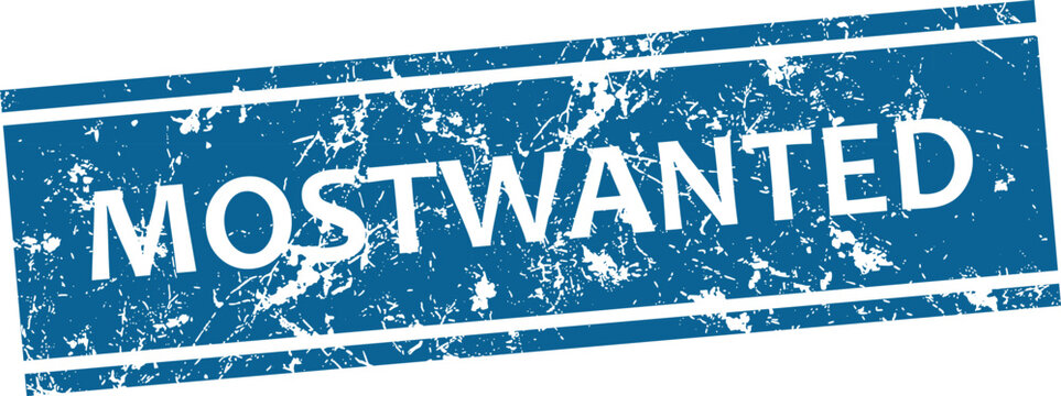 Distressed 'most wanted' stamp blue ink on white background isolated vector illustration