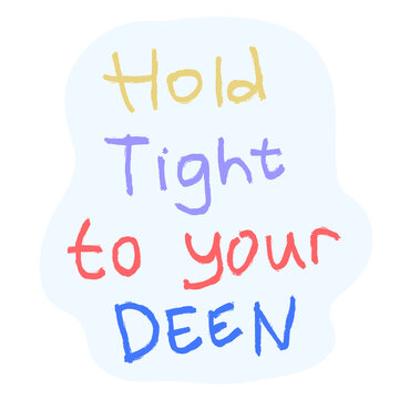 Hold tight to your deen moslem kid quotes