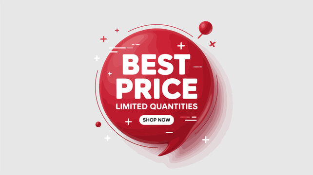 Red speech bubble with best price limited quantities shop now text sale discount