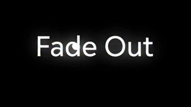 The words "Fade Out" displayed in glowing white text against a solid black background, conveying a sense of ending or transition.