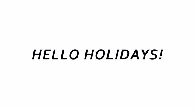 hello holidays text animation 4K animation on transparent background with alpha channel text animation happy holidays with screen. 