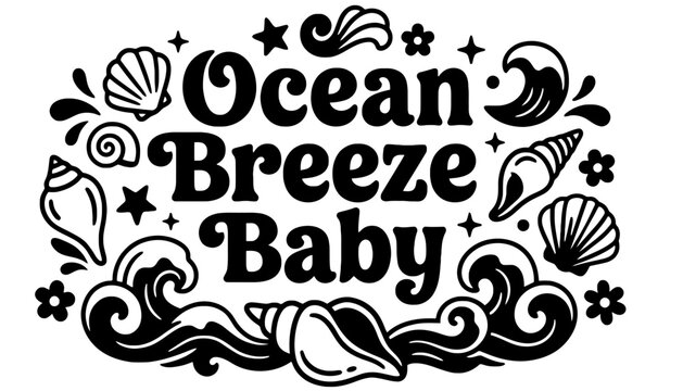 Ocean breeze baby typographic seashell design with seashell