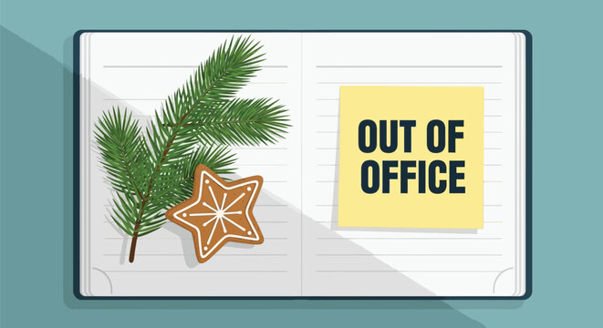 Open notebook with green pine tree branches, gingerbread cookie, and yellow sticky note saying out of office.