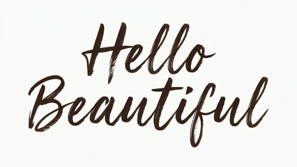 Naklejka premium Hello beautiful handwritten phrase in brown color on white background
