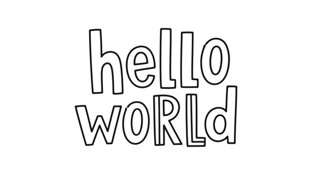 Hello world hand drawn outline lettering vector illustration for greeting card and poster design