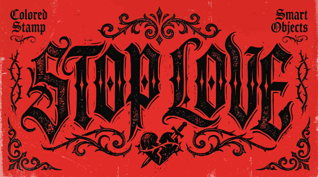 Gothic style lettering design with the text stop love, featuring a broken heart pierced by a dagger, ornate flourishes, and a distressed texture on a red background