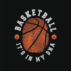 Basketball Fingerprint Vintage Typography T-Shirt Design with Distressed Grunge Style © D GANGGA