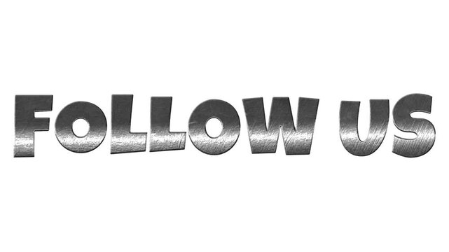Industrial metallic follow us text animation sign for social media video motion graphic metal texture banner internet marketing project