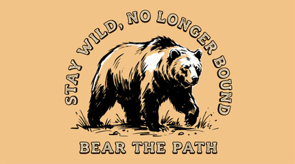 Fototapeta premium Bear vintage artwork. Mountain outdoors t shirt vector design. Keep nature wild.