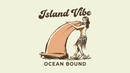 Island vibe hawaii graphic. Ocean bound surf design. Retro hula girl art. © rahel lila