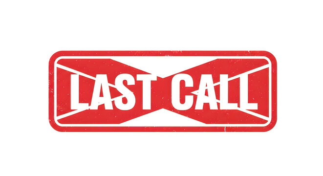 A bold red banner with the words last call in a retro, distressed font that evokes urgency and nightlife, suggesting final opportunities for drinks or action
