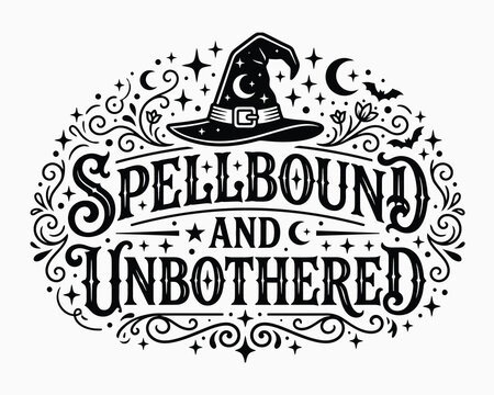 Halloween skeleton witch hat typography spellbound and unbothered graphic design for seasonal decor