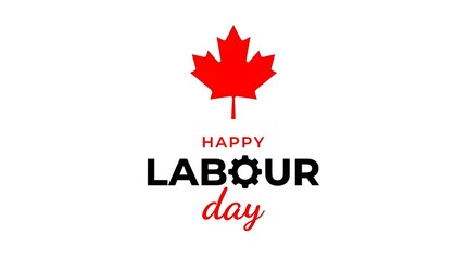 Fototapeta premium Happy labour day canada celebrating canadian workers on canada day long weekend