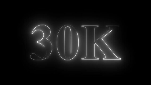 Neon 30K ultra HD white color text icon on black background. 11k followers, likes, subscribers