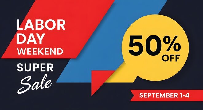 Labor day weekend super sale 50 percent off banner
