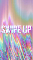 Swipe Up text with glitch effect on holographic iridescent background and gradient colors, vertical social media design © Georgina B