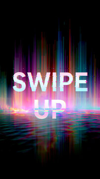 Swipe Up text with glitch effect on dark background with water ripples and holographic colors