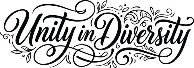 Unity in diversity hand lettered typography with flourishes © monoara begum