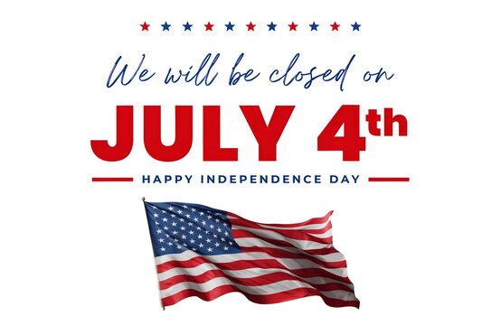 We Will Be Closed Sign, Closed Sign, 4th of July Banner, Fourth of July Closed, Holiday Banner, Independence Day Background, July 4th Background, 4th of July Background, Parade Background,