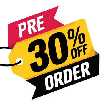 Pre order promotion tag with 30 percent discount offer preorder discount shopping
