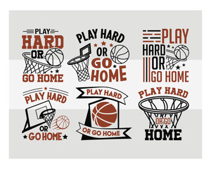 Play Hard Or Go Home Basketball Typography Design   Motivational Sports Quote Vector for T Shirt & Athletes © Aesthetic Studio