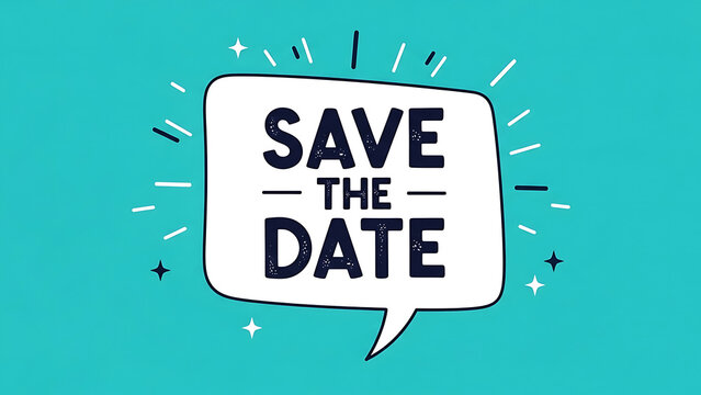 Save the date handwritten text inside a speech bubble graphic on a solid teal background with invitation, typography