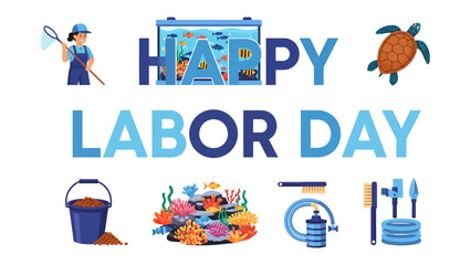 Fototapeta premium Happy Labor Day: An illustration celebrating Labor Day with imagery of marine life and aquarium care, featuring a person with a net, a turtle, a fish tank, coral, and cleaning tools.