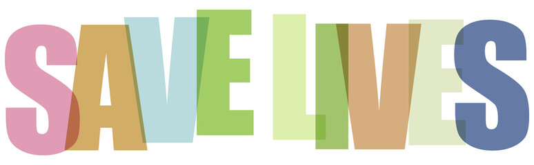 Naklejka premium Colorful Bold Typography Message Save Lives On Transparent Background