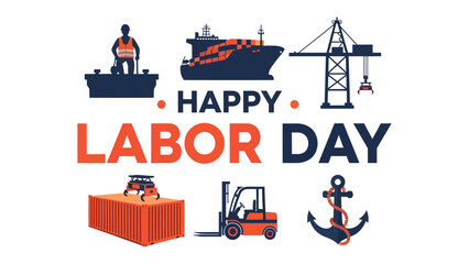 Naklejka premium Happy Labor Day: A festive graphic illustration celebrating Labor Day with imagery of industry, shipping, and construction, conveying a message of appreciation for workers.