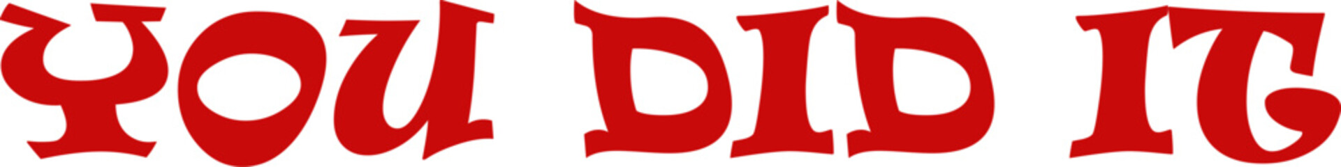 Retro 'you did it' typography red text on white background © fatimatz