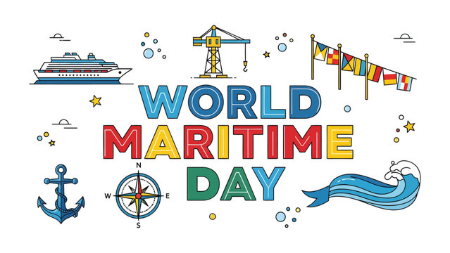 World Maritime Day Celebration: A vibrant graphic illustrating the spirit of World Maritime Day, featuring a cruise ship, anchor, compass, crane, signal flags, and ocean waves.
