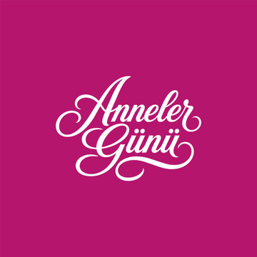 Anneler Gunu Turkish Mother's Day Calligraphy Typography Design